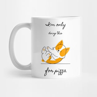 I'm only doing this for pizza. Funny yoga Mug